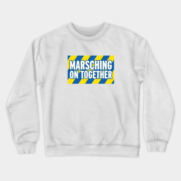 Marsching On Together Crewneck Sweatshirt by Pete's Place - where the magic happens!